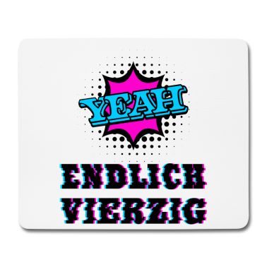 Geburtstag Geschenk Mann Mousepad - 40 Geburtstag Mann und Frau. Yeah Happy Birthday