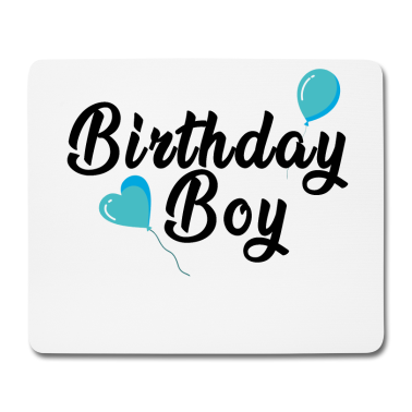 Geburtstag Geschenk Mann Mousepad - Birthday Boy | Geburtstag Junge Jungs Mann Männer