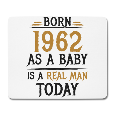 Geburtstag Geschenk Mann Mousepad - Mann Geboren 1962 Geburtstag Geschenk