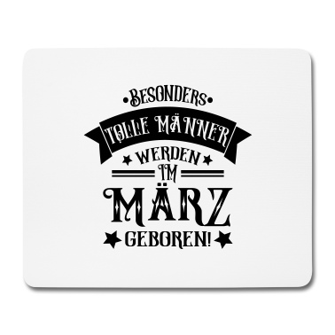 Geburtstag Geschenk Mann Mousepad - Männer im März Geboren Geburtstag Spruch