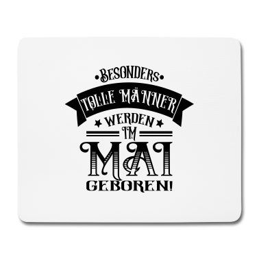 Geburtstag Geschenk Mann Mousepad - Geburtstag Sprüche - Männer im Mai geboren