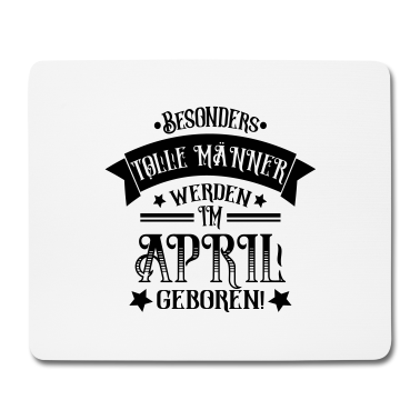 Geburtstag Geschenk Mann Mousepad - Männer im April Geboren Geburtstag Spruch