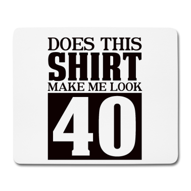 Geburtstag Geschenk Mann Mousepad - 40.Geburtstag Frauen