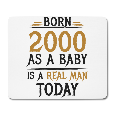 Geburtstag Geschenk Mann Mousepad - 2000 Geboren Geburtstag Richtiger Mann