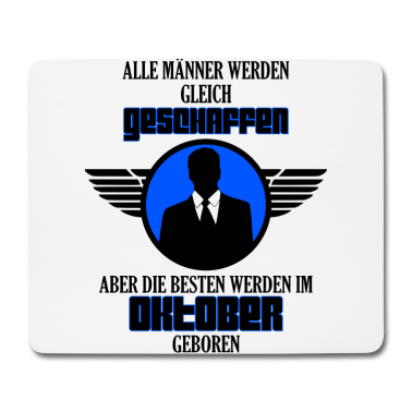 Geburtstag Geschenk Mann Mousepad - Oktober Männer. Oktober Geburtstag Geschenk!