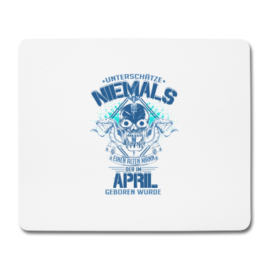 Geburtstag Geschenk Mann Mousepad - Geburtstag alter Mann April unterschätze niemals