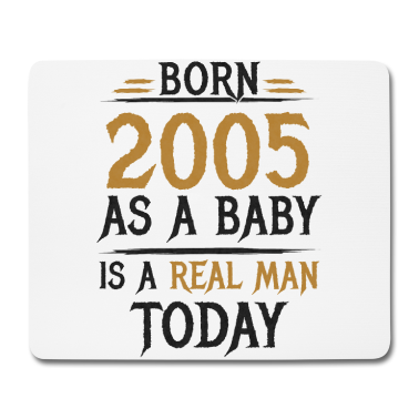 Geburtstag Geschenk Mann Mousepad - 2005 Geboren Und Richtiger Mann Geburtstag