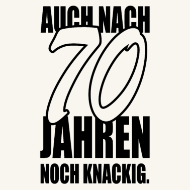 Motiv Auch nach 70 Jahren noch knackig Geburtstag
