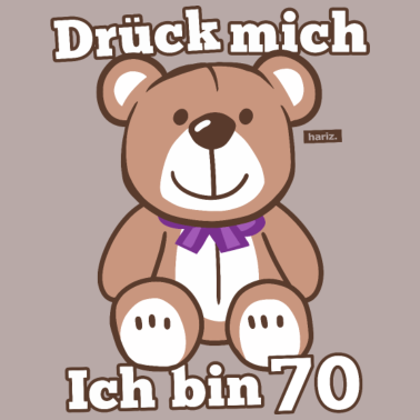 Motiv Drück Mich Ich Bin Über 70 Teddybär 70 Geburtstag