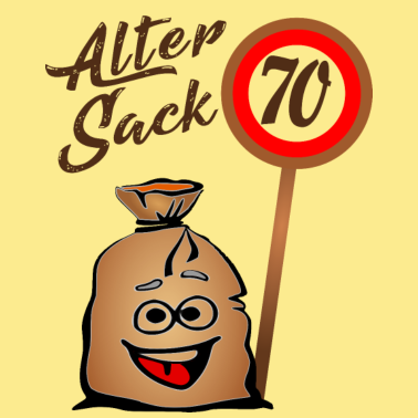 Motiv Alter Sack - 70. Geburtstag - 70 - Siebzig