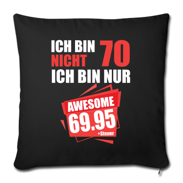 70 Geburtstag Geschenk Kissenbezug - Ich bin nicht 70 Ich bin 69 + Steuer 70.Geburtstag