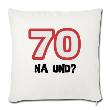 70 Geburtstag Geschenk Kissenbezug - Zum 70. Geburtstag ein Shirt „70 na und?“