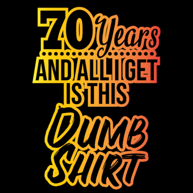 Motiv 70 Jahre! Geschenk 70. Geburtstag