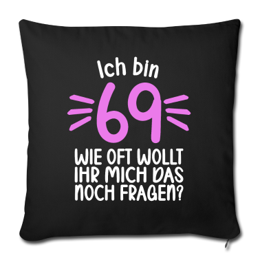70 Geburtstag Geschenk Kissenbezug - Ich bin 69 wie oft noch 70 Jahre 70. Geburtstag