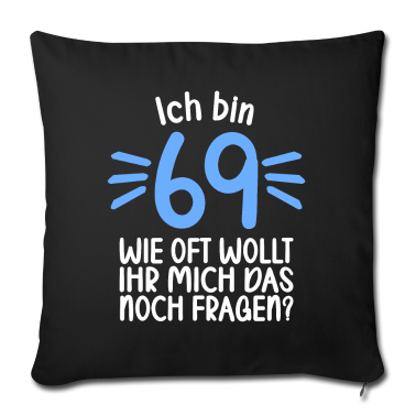 70 Geburtstag Geschenk Kissenbezug - Ich bin 69 wie oft noch 70 Jahre 70. Geburtstag