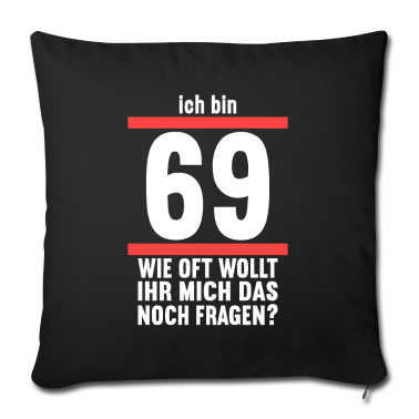 70 Geburtstag Geschenk Kissenbezug - Ich bin 69 wie oft noch 70 Jahre 70. Geburtstag