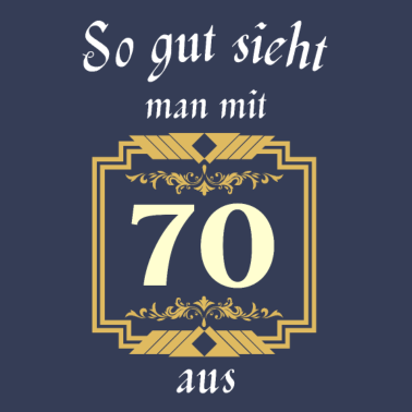 Motiv 70. Geburtstag So gut sieht man mit 70 aus.