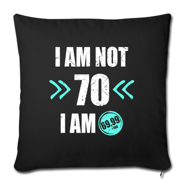 70 Geburtstag Geschenk Kissenbezug - I'm i am Not 70 I'm 69 + Tax 70.Geburtstag