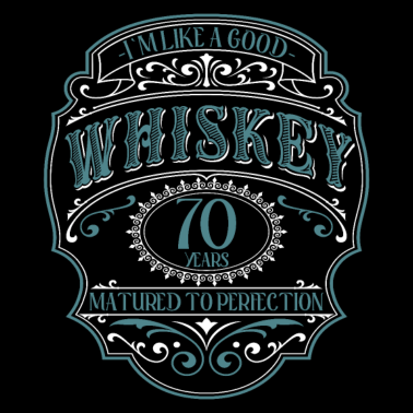 Motiv 70. Geburtstag 70 Jahre Ich bin wie guter Whisky