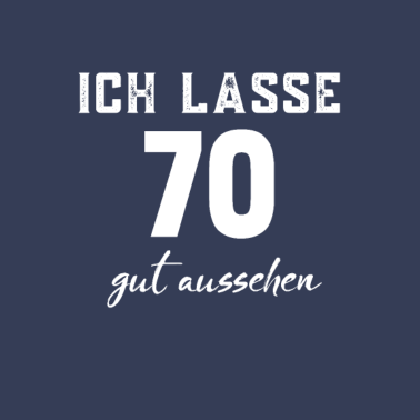 Motiv 70 gut aussehen Geschenk 70. Geburtstag