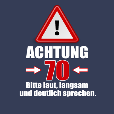 Motiv Achtung 70! Lustiges Geschenk zum 70. Geburtstag