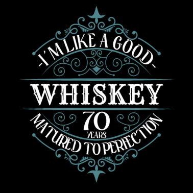 Motiv 70. Geburtstag 70 Jahre Ich bin wie guter Whisky