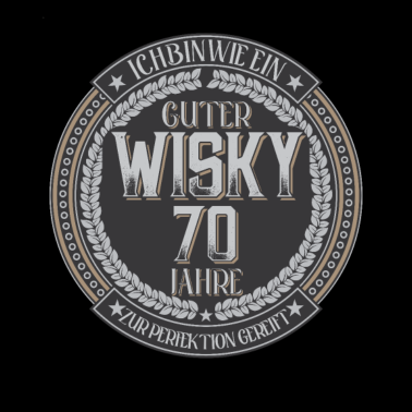 Motiv 70. Geburtstag 70 Jahre Ich bin wie guter Whisky
