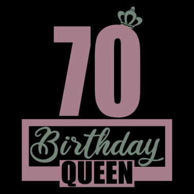 Motiv 70. Geburtstag 70 Jahre 70er Birthday Queen