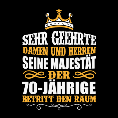 Motiv 70 Jahre 70. Geburtstag Majestät Geschenk