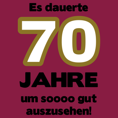 Motiv Zum 70. Geburtstag ein Shirt „Es dauerte 70 Jahre