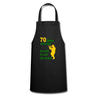 70 Geburtstag Geschenk Schürze - 70. Geburtstag, 70 Jahre auf Erden