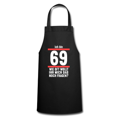70 Geburtstag Geschenk Schürze - Ich bin 69 wie oft noch 70 Jahre 70. Geburtstag