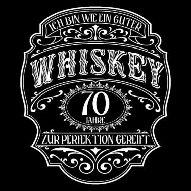 Motiv 70. Geburtstag 70 Jahre Ich bin wie guter Whisky