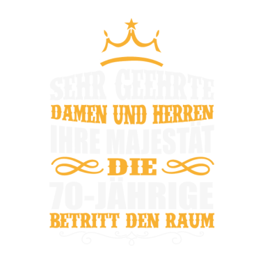 Motiv 70 Jahre 70. Geburtstag Majestät Geschenk