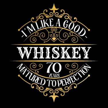 Motiv 70. Geburtstag 70 Jahre Ich bin wie guter Whisky
