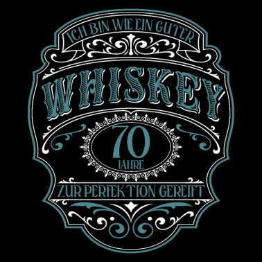Motiv 70. Geburtstag 70 Jahre Ich bin wie guter Whisky