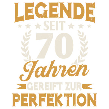 Motiv Legende seit 70 Jahren 70 Geburtstag Spruch