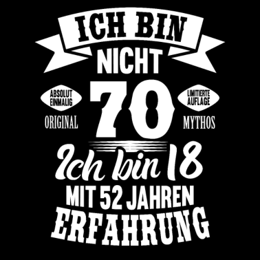 Motiv 70. Geburtstag Ich bin nicht 70 Jahre Geschenk