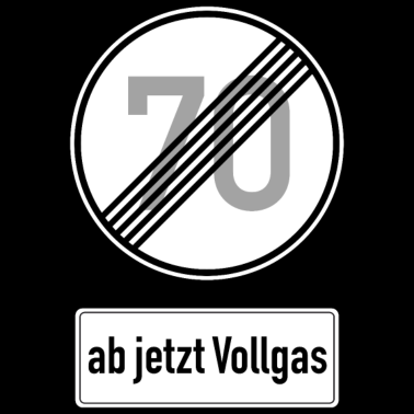 Motiv 70. Geburtstag Verkehrsschild 70 ab jetzt Vollgas