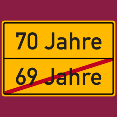 Motiv Verkehrsschild Ortsschild 70. Geburtstag 70 Jahre