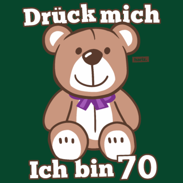 Motiv Drück Mich Ich Bin Über 70 Teddybär 70 Geburtstag