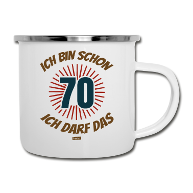 70 Geburtstag Geschenk Emaille Tasse - Ich Bin Schon 70 Ich Darf Das 70 Geburtstag HARIZ