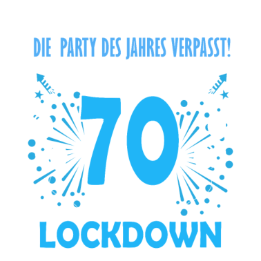 Motiv 70 Geburtstag Lockdown Geschenk 70. Geburtstag
