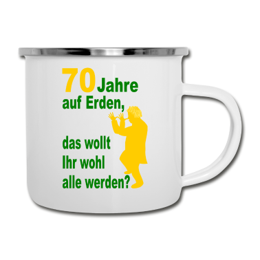 70 Geburtstag Geschenk Emaille Tasse - 70. Geburtstag, 70 Jahre auf Erden