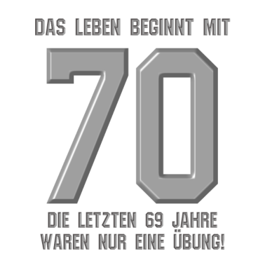 Motiv das leben beginnt mit 70 70. Geburtstag Geschenk