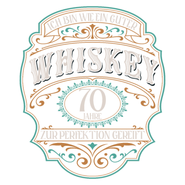 Motiv 70. Geburtstag 70 Jahre Ich bin wie guter Whisky
