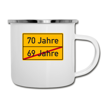 70 Geburtstag Geschenk Emaille Tasse - Verkehrsschild Ortsschild 70. Geburtstag 70 Jahre