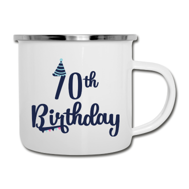 70 Geburtstag Geschenk Emaille Tasse - 70. Geburtstag: 70th Birthday