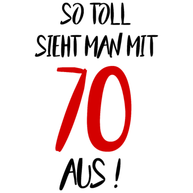 Motiv 70. Geburtstag Sprüche Geschenkidee Geschenk