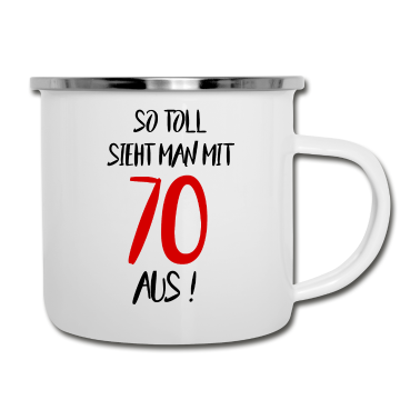 70 Geburtstag Geschenk Emaille Tasse - 70. Geburtstag Sprüche Geschenkidee Geschenk